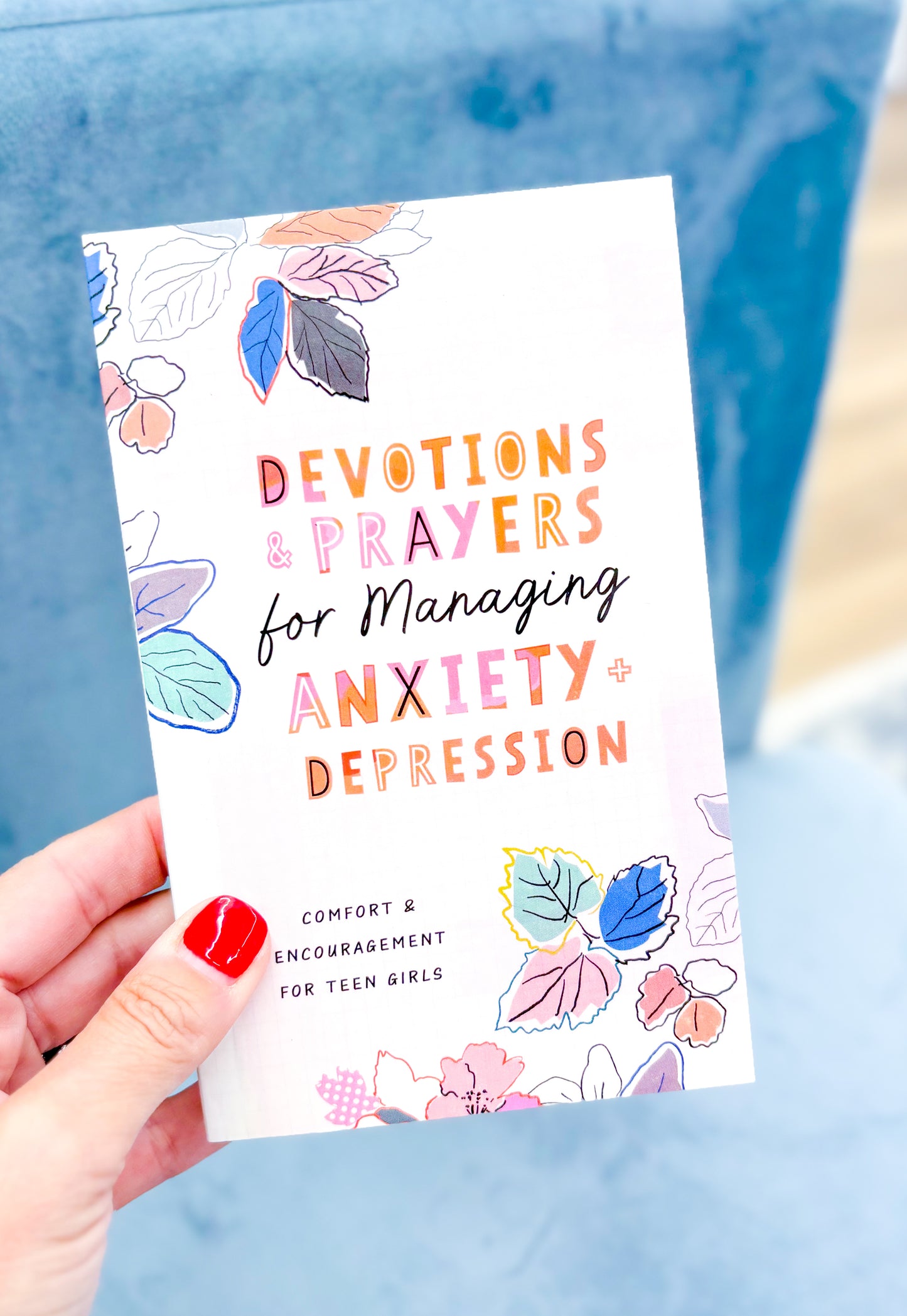 Devotions and Prayers for Managing Anxiety and Depression (Teen Girl): Comfort and Encouragement for Teen Girls