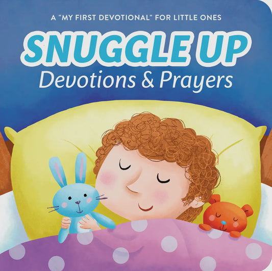 Snuggle Up Devotions and Prayers: A "My First Devotional"